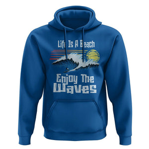 Beach Lover Hoodie Life's A Beach Enjoy The Waves Summer Vacation TS09 Royal Blue Print Your Wear