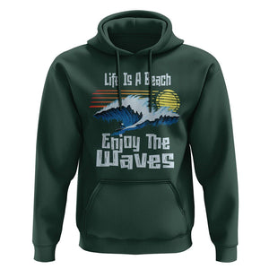 Beach Lover Hoodie Life's A Beach Enjoy The Waves Summer Vacation TS09 Dark Forest Green Print Your Wear
