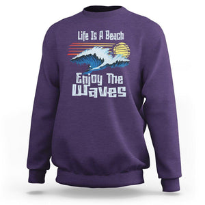 Beach Lover Sweatshirt Life's A Beach Enjoy The Waves Summer Vacation TS09 Purple Print Your Wear