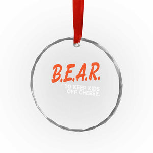 Bear to Keep Kids Off Cheese Crystal Glass Ornament TS10 Print Your Wear