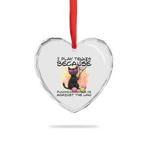Because Punching People Is Against The Law Heart Crystal Glass Ornament Funny Tennis Cat Gift TS12 Print Your Wear