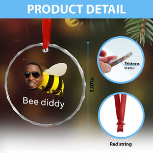 Bee Diddy Crystal Glass Ornament Funny Weirdcore Dark Humor Internet Memes Gen-Z TS10 Print Your Wear