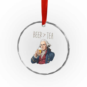 Beer Greater Than Tea Funny Founding Fathers Crystal Glass Ornament American History Drinking Boston Tea Party Sarcasm