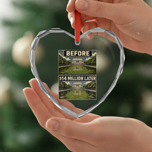 Before and 14 Million Dollars Later Lincoln Memorial Reflecting Pool Meme Heart Crystal Glass Ornament Funny Government Spending Satire