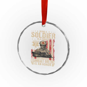 Being A Soldier Is A Choice Being An Combat Medic Is An Honor Crystal Glass Ornament Military American Flag TS11 Print Your Wear
