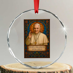 Beloved Pope Francis Crystal Glass Ornament 1936-2025 Memorial TS02 Transparent Glass 3'' Circle Print Your Wear