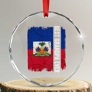 Best Grandpa Ever Haitian Granpapa Crystal Glass Ornament Vintage Distressed Haiti Flag Father's Day TS02 Transparent Glass 3'' Circle Print Your Wear