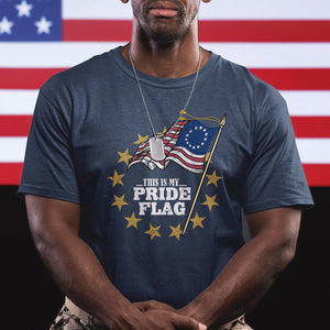Betsy Ross Flag T Shirt This Is My Pride Flag American Patriotic TS02 Printyourwear