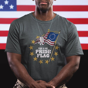 Betsy Ross Flag T Shirt This Is My Pride Flag American Patriotic TS02 Printyourwear