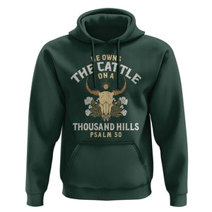 Bible Verse Hoodie He Owns The Cattle On A Thousand Hills Psalm Christian TS02 Dark Forest Green Print Your Wear