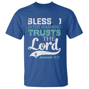 Bible Verse T Shirt Blessed Is The One Who Trusts The Lord Christian Jeremiah 17:7 TS02 Royal Blue Printyourwear