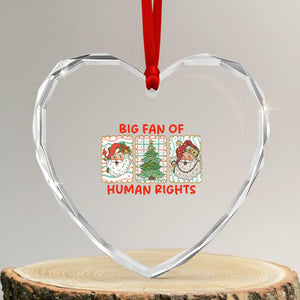 Big Fan Of Human Rights And Equality Heart Crystal Glass Ornament Xmas Activism Gift TS12 Transparent Glass 3'' Heart Print Your Wear