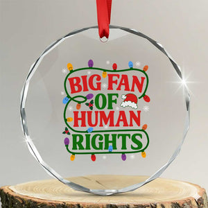 Big Fan Of Human Rights Crystal Glass Ornament Equality Activists Christmas Gift TS12 Transparent Glass 3'' Circle Print Your Wear