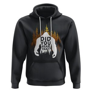 Bigfoot Did You Hear That Cool Sasquatch Hoodie TS09 Black Printyourwear