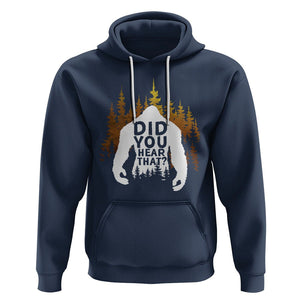 Bigfoot Did You Hear That Cool Sasquatch Hoodie TS09 Navy Printyourwear
