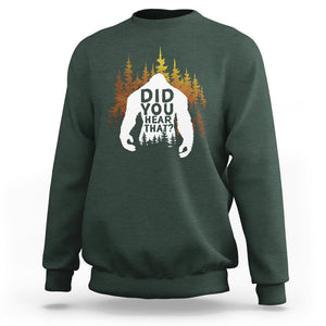 Bigfoot Did You Hear That Cool Sasquatch Sweatshirt TS09 Dark Forest Green Printyourwear