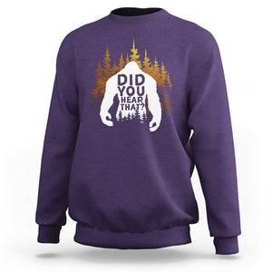 Bigfoot Did You Hear That Cool Sasquatch Sweatshirt TS09 Purple Printyourwear