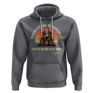 Bigfoot Drinking Coffee Hoodie Believe In Yourself Even When No One else Does TS09 Charcoal Printyourwear