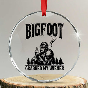 Bigfoot Grabbed My Wiener Crystal Glass Ornament Funny Sasquatch Camping TS14 Transparent Glass 3'' Circle Print Your Wear