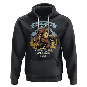 Bigfoot Hoodie Believe In Yourself Even When No One else Does TS09 Black Printyourwear