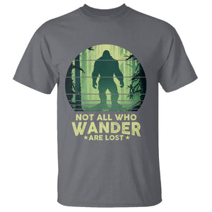 Bigfoot T Shirt Not All Who Wander Are Lost Sasquatch TS09 Charcoal Printyourwear