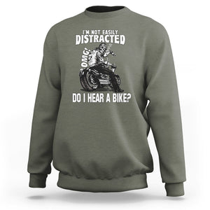 Biker Skeleton Sweatshirt I'm Not Easily Distracted OMG Do I Hear A Bike Funny Motorcycle Rider TS02 Military Green Printyourwear