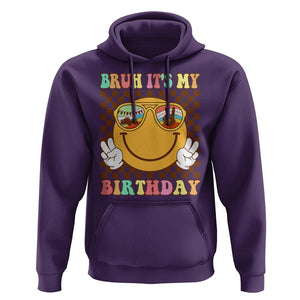 Birthday Hoodie Bruh It's My Birthday Cute Face Party TS11 Purple Print Your Wear