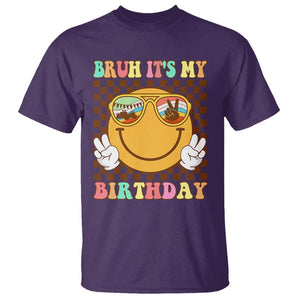 Birthday T Shirt Bruh It's My Birthday Cute Face Party TS11 Purple Print Your Wear