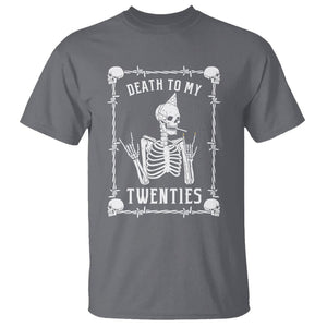 Birthday T Shirt Death To My Twenties Funny 30 Years Old Skeleton TS09 Charcoal Printyourwear