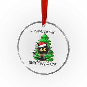 Black Cat Christmas Crystal Glass Ornament It's Fine I'm Fine Everthing Is Fine Funny Xmas TS02 Print Your Wear