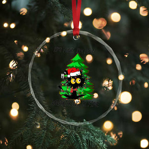 Black Cat Christmas Crystal Glass Ornament It's Fine I'm Fine Everthing Is Fine Funny Xmas TS02 Print Your Wear