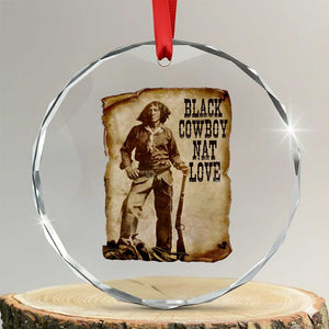 Black Cowboy Nat Love Crystal Glass Ornament African American Western Rodeo Melanin Black History Texas TS10 Transparent Glass 3'' Circle Print Your Wear
