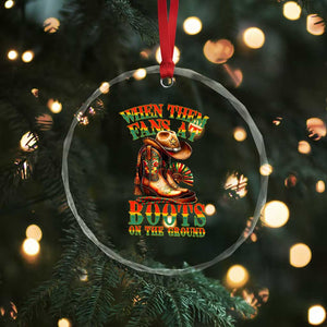 Black Cowgirl Crystal Glass Ornament When Them Fans At Boots On The Ground TS14 Print Your Wear