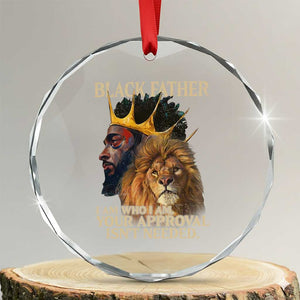 Black Father Crystal Glass Ornament I Am Who I Am Your Approval Isn't Needed African American Dad TS11 Transparent Glass 3'' Circle Print Your Wear
