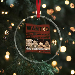 Black Female Empowerment Crystal Glass Ornament Wanted Well Behaved Women Seldom Make History TS10 Print Your Wear