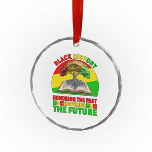 Black History Honoring The Past Inspiring The Future Crystal Glass Ornament African American Pride TS12 Print Your Wear