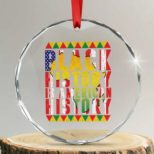 Black History is American History Crystal Glass Ornament Patriotic African Pride TS02 Transparent Glass 3'' Circle Print Your Wear
