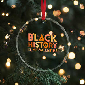 Black History Is My Valentine Crystal Glass Ornament African American Women Pride TS12 Print Your Wear