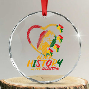 Black History Is My Valentine Crystal Glass Ornament Gift For Melanin Queen TS12 Transparent Glass 3'' Circle Print Your Wear