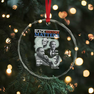 Black History Matters Crystal Glass Ornament MLK Malcolm X Obama Rosa Parks Inspirational Tribute TS02 Print Your Wear