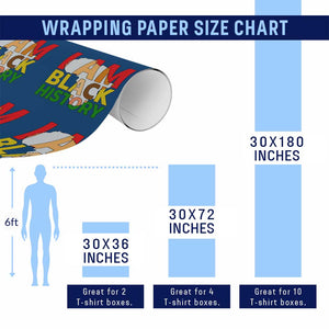 Black History Month African American Wrapping Paper Roll I Am Black History TS14 Print Your Wear