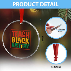 Black History Month Gift Crystal Glass Ornament Teach Black History Empowerment TS12 Print Your Wear