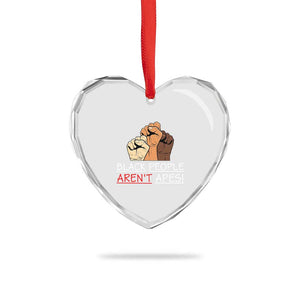 Black People Aren't Apes Heart Crystal Glass Ornament Anti-Racist Statement TS14 Print Your Wear