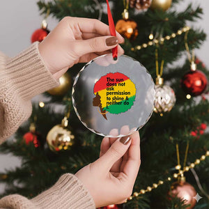 Black Woman Empowerment Crystal Glass Ornament The Sun Does Not Ask Permission To Shine TS14 Print Your Wear