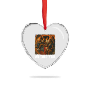 Black Women Empowerment Heart Crystal Glass Ornament We Told Y'all 92% Vote TS02 Print Your Wear