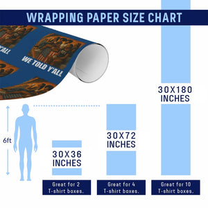 Black Women Empowerment Wrapping Paper Roll We Told Y'all 92% Vote TS02 Print Your Wear