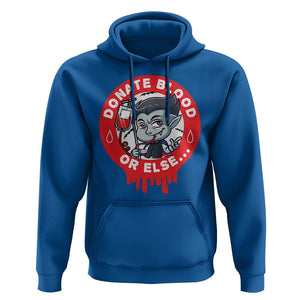 Blood Donor Hoodie Vampire Donate Blood Or Else... TS09 Royal Blue Printyourwear