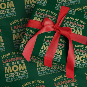 Bonus Dad Wrapping Paper Roll Look At You Landing My Mom And Getting Me As A Bonus TS11 Green Print Your Wear
