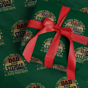 Bonus Dad Wrapping Paper Roll Retro I Have Two Titles Dad And Stepdad Rock Them Both TS10 Green Print Your Wear