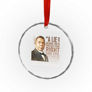 Booker Taliaferro Washington Crystal Glass Ornament A Lie Doesn't Become Truth Black History Month TS11 Print Your Wear